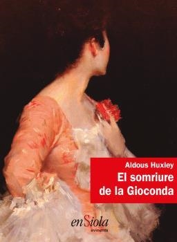 EL SOMRIURE DE LA GIOCONDA | 9788494860720 | HUXLEY, ALDOUS