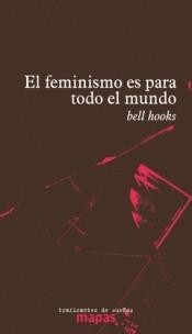 EL FEMINISMO ES PARA TODO EL MUNDO | 9788494719615 | HOOKS, BEL