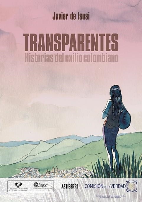 TRANSPARENTES. HISTORIAS DEL EXILIO COLOMBIANO | 9788418215353 | DE ISUSI, JAVIER