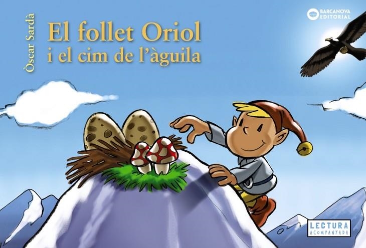 EL FOLLET ORIOL I EL CIM DE L'ÀGUILA | 9788448952136 | SARDÀ GUÀRDIA, ÒSCAR