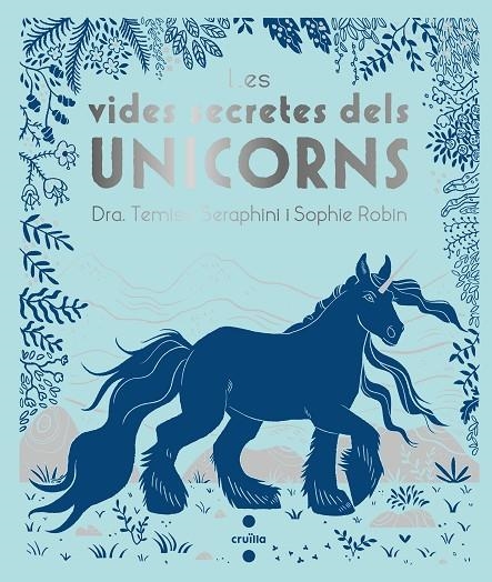 C-LES VIDES SECRETES DELS UNICORNS | 9788466146715 | SERAPHINI , THEMISA            