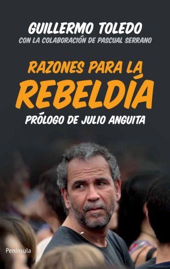 RAZONES PARA LA REBELDÍA | 9788499421223 | TOLEDO MONSALVE, GUILLERMO