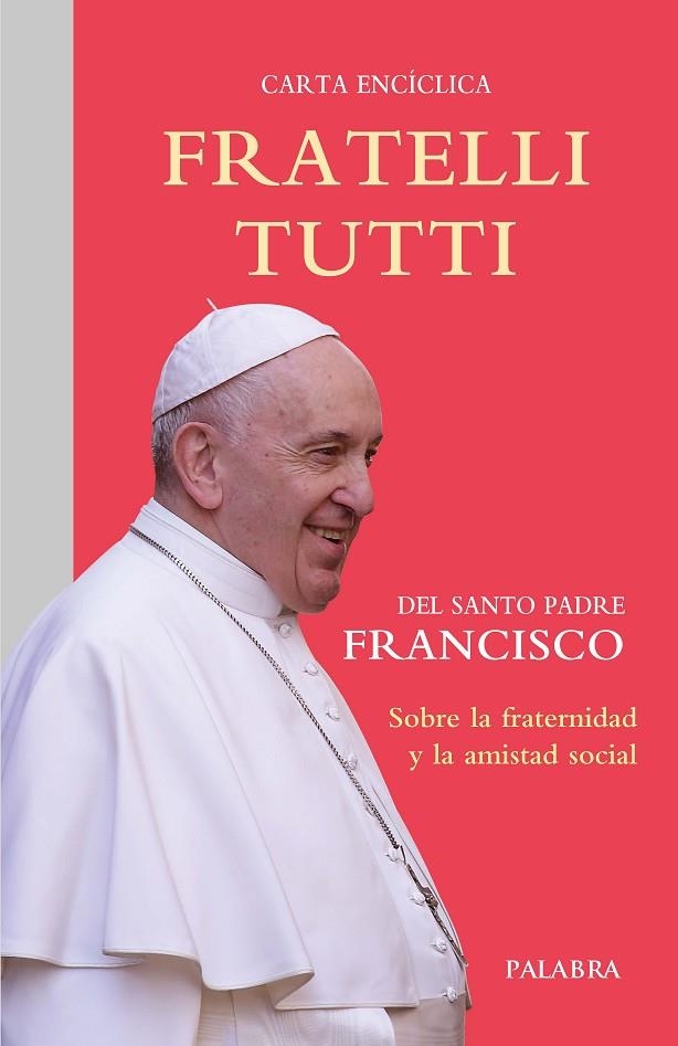 FRATELLI TUTTI | 9788413680125 | PAPA FRANCISCO