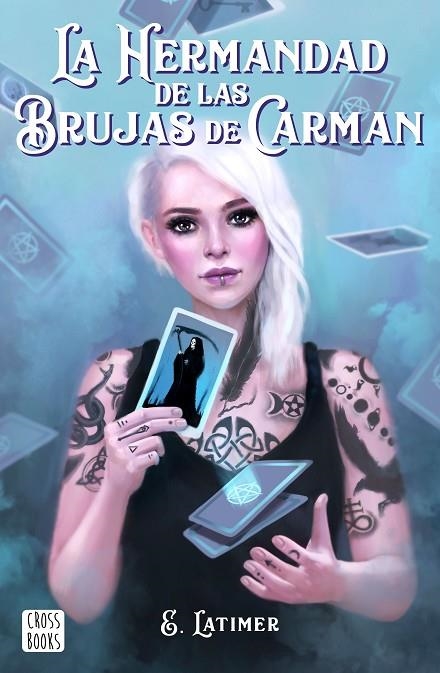 LA HERMANDAD DE LAS BRUJAS DE CARMAN | 9788408210863 | LATIMER, E.