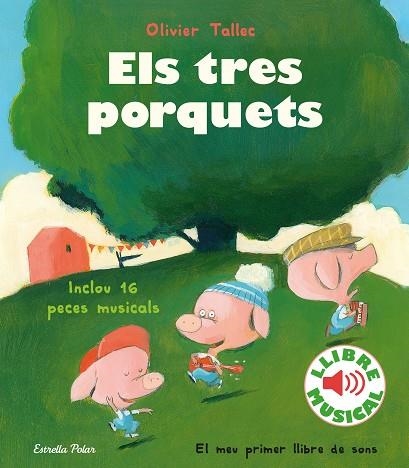 ELS TRES PORQUETS. LLIBRE MUSICAL | 9788418135316 | TALLEC, OLIVIER