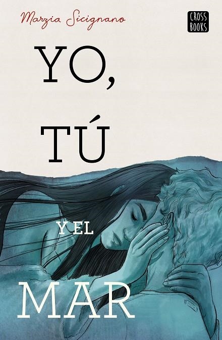 YO, TÚ Y EL MAR | 9788408224204 | SICIGNANO, MARZIA