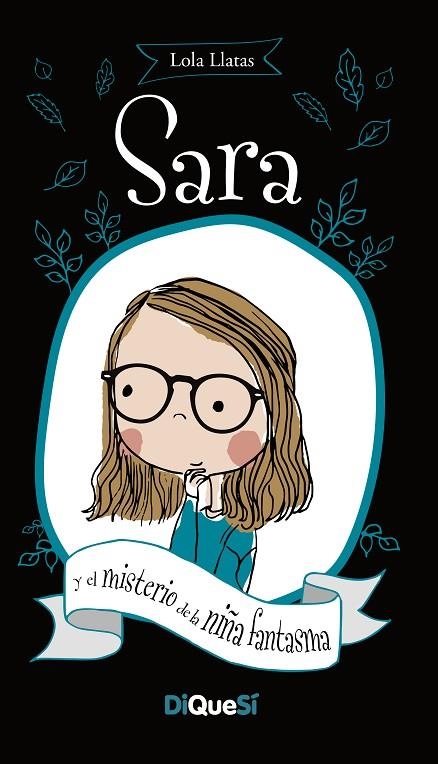 SARA Y EL MISTERIO DE LA NIÑA FANTASMA | 9788494519680 | LLATAS BELTRÁN, DOLORES