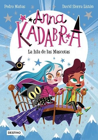 ANNA KADABRA 5. LA ISLA DE LAS MASCOTAS | 9788408237990 | MAÑAS, PEDRO/SIERRA LISTÓN, DAVID