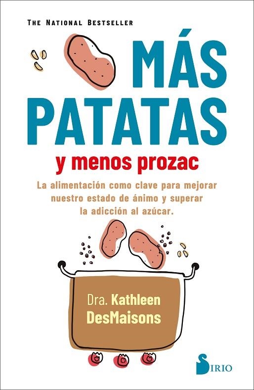 MAS PATATAS Y MENOS PROZAC | 9788418531040 | DESMAISONS, DRA. KATHLEEN