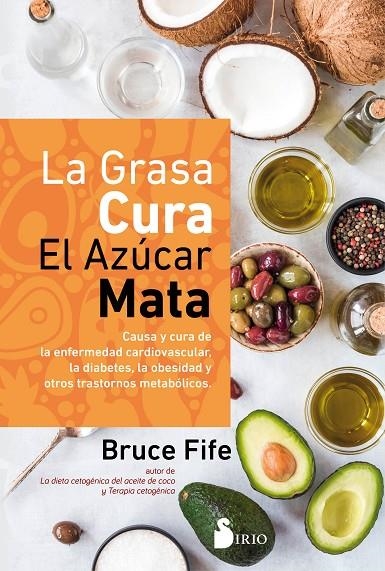 LA GRASA CURA, EL AZÚCAR MATA | 9788418531033 | FIFE, BRUCE