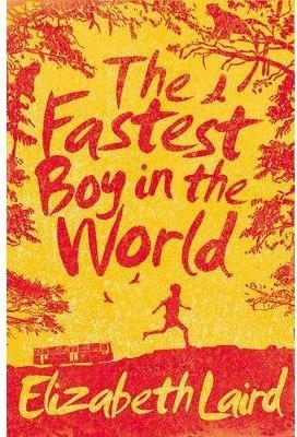 THE FASTEST BOY IN THE WORLD | 9781447267171 | LAIRD, ELIZABETH