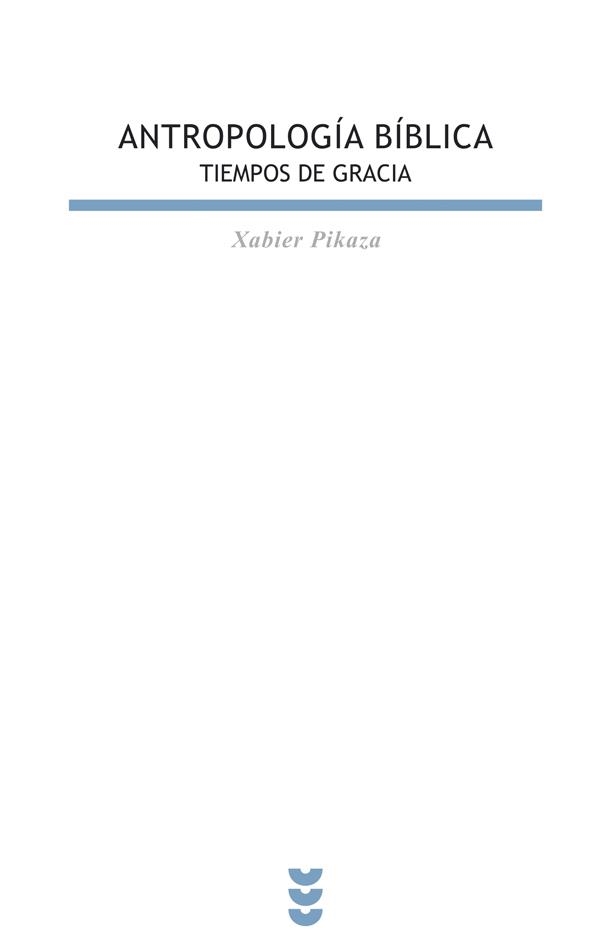 ANTROPOLOGÍA BÍBLICA | 9788430116188 | PIKAZA, XABIER