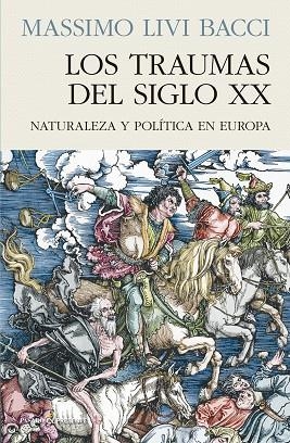 LOS TRAUMAS DEL SIGLO XX | 9788412138382 | LIVI BACCI MASSIMO