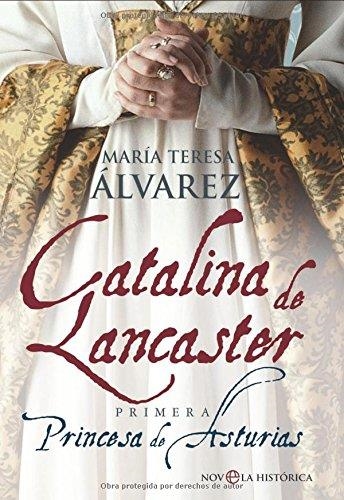 CATALINA DE LANCASTER | 9788497347693 | ÁLVAREZ, MARÍA TERESA