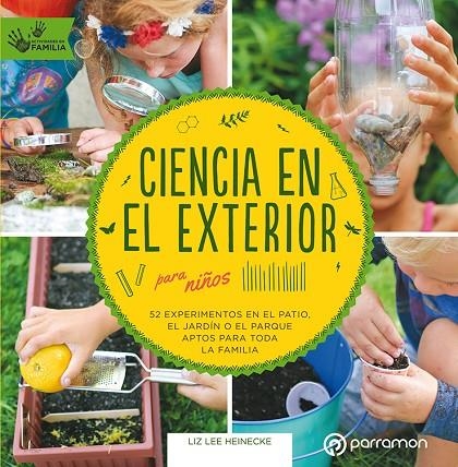 CIENCIA EN EL EXTERIOR PARA NIÑOS | 9788434213982 | HEINECKE, LIZ LEE