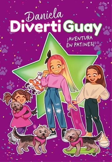 ¡AVENTURA EN PATINES! (DANIELA DIVERTIGUAY 5) | 9788418318719 | DIVERTIGUAY, DANIELA