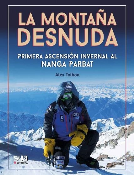 LA MONTAÑA DESNUDA - PRIMERA INVERNAL AL NANGA PARBAT | 9788482167688 | TXIKON, ALEX