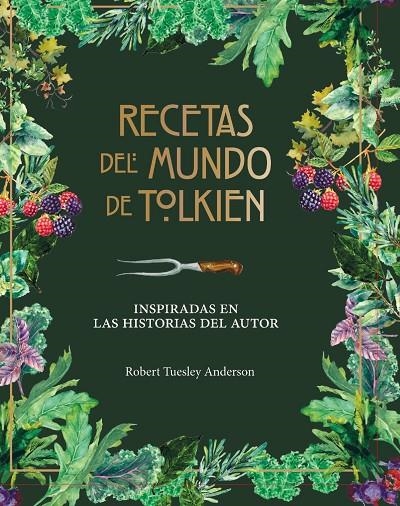 RECETAS DEL MUNDO DE TOLKIEN | 9788445009130 | TUELSEY ANDERSON, ROBERT