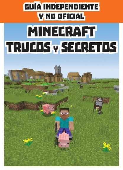 MINECRAFT TRUCOS Y SECRETOS | 9788893670227 | AA. VV.