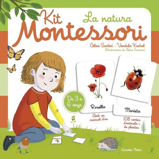 KIT MONTESSORI. LA NATURA | 9788418443183 | SANTINI, CÉLINE/KACHEL, VENDULA