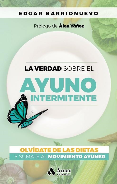 LA VERDAD SOBRE EL AYUNO INTERMITENTE | 9788418114700 | BARRIONUEVO, EDGAR