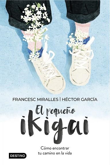 EL PEQUEÑO IKIGAI | 9788408238997 | MIRALLES, FRANCESC/GARCÍA, HÉCTOR