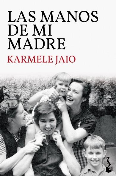 LAS MANOS DE MI MADRE | 9788423359035 | JAIO, KARMELE