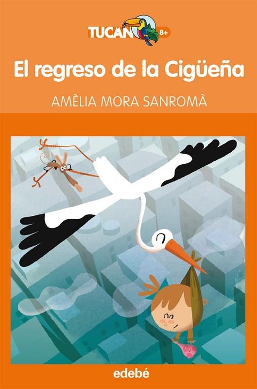 EL REGRESO DE LA CIGÜEÑA, DE AMELIA MORA | 9788468307114 | AMELIA MORA SANROMÀ