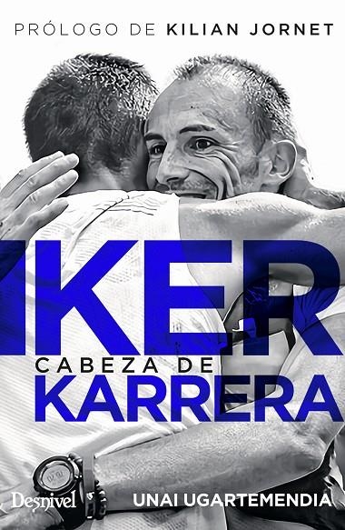 IKER KARRERA | 9788498295498 | UGARTEMENDIA ZUBELDIA, UNAI/KARRERA ARANBURU, IKER