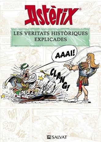 ASTÈRIX. LES VERITATS HISTÒRIQUES EXPLICADES | 9788469628652 | MOLIN, BERNARD-PIERRE/GOSCINNY, RENÉ