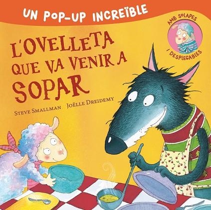 L'OVELLETA QUE VA VENIR A SOPAR (POP-UP) | 9788448857233 | SMALLMAN, STEVE