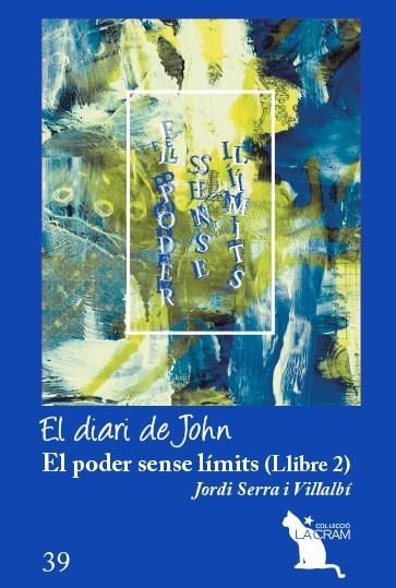 EL PODER SENSE LÍMITS VOL. 2. EL DIARI DE JOHN | 9788418522345 | SERRA I VILLALBÍ, JORDI