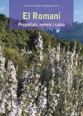 ROMANI, EL. PROPIETATS, REMEIS I CUINA | 9788417116361 | CARBADILLO, ELISENDA/ENRICH, MONTSERRAT