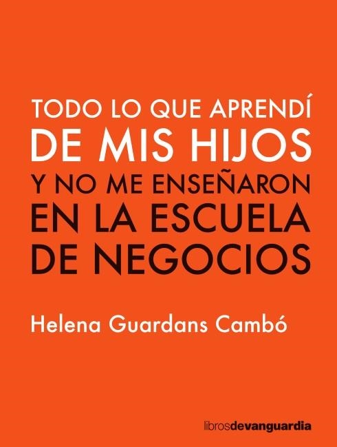 TODO LO QUE APRENDÍ DE MIS HIJOS | 9788416372782 | GUARDANS CAMBÓ, HELENA