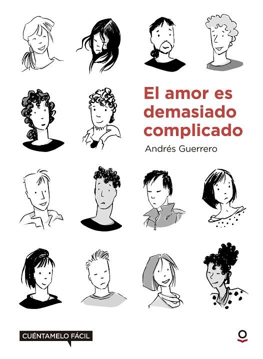 EL AMOR ES DEMASIADO COMPLICADO. CUÉNTAMELO FÁCIL | 9788491221586 | GUERRERO LIRA, CRISTIAN/GUERRERO, ANDRES