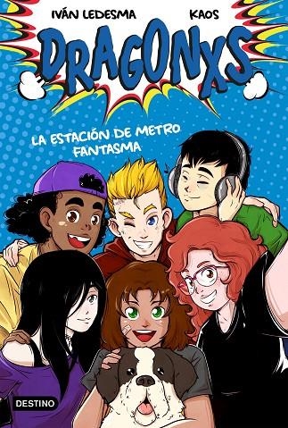 DRAGONXS 1. LA ESTACIÓN DE METRO FANTASMA | 9788408230977 | LEDESMA GARCÍA, IVÁN/BERMÚDEZ ROMERO, JUAN