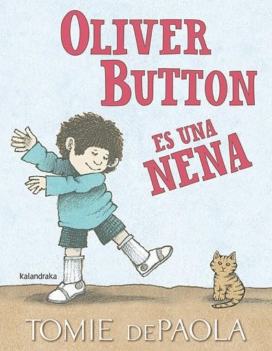 OLIVER BUTTON ES UNA NENA | 9788484641971 | DEPAOLA, TOMIE