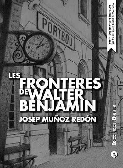 LES FRONTERES DE WALTER BENJAMIN | 9788499042459 | MUÑOZ REDÓN, JOSEP