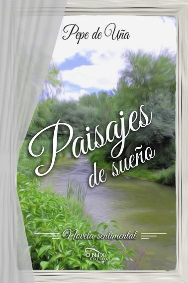 PAISAJES DE SUEÑO | 9788494285615 | UÑA,PEPE DE