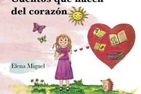 CUENTOS QUE NACEN DEL CORAZON | 9788412151954 | MIGUEL,ELENA