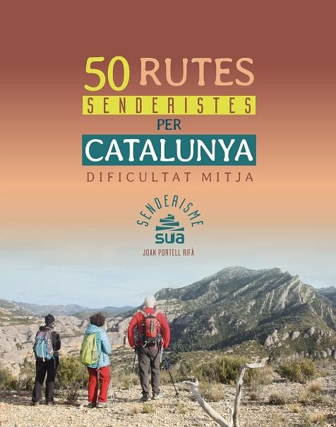 50 RUTES SENDERISTES PER CATALUNYA - DE DIFICULTAT MITJA | 9788482167770 | PORTELL I RIFA, JOAN