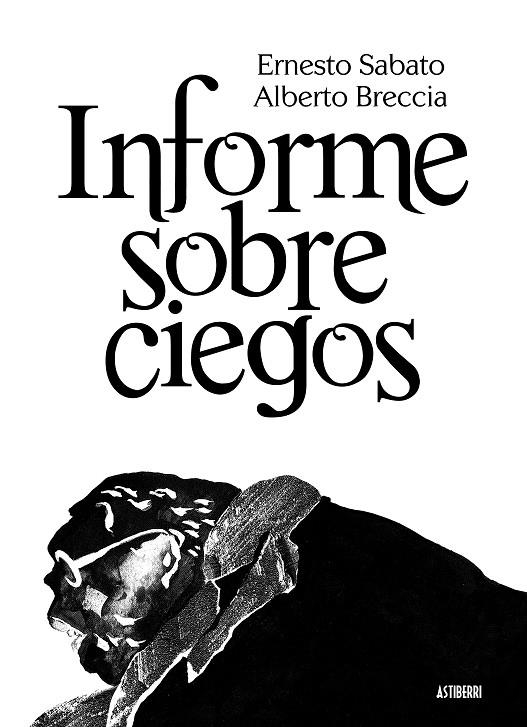 INFORME SOBRE CIEGOS | 9788415163206 | SABATO, ERNESTO/BRECCIA, ALBERTO