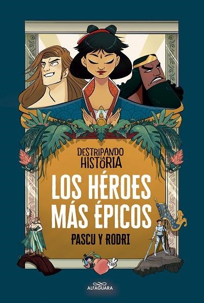 LOS HÉROES MÁS ÉPICOS | 9788420456676 | SEPTIÉN, RODRIGO/PASCUAL, ÁLVARO