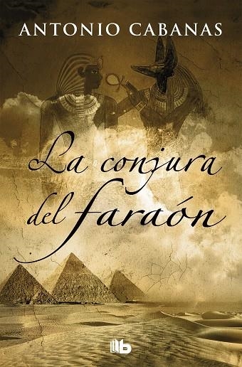 LA CONJURA DEL FARAÓN | 9788490705612 | CABANAS, ANTONIO