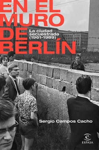 EN EL MURO DE BERLÍN | 9788467062885 | CAMPOS CACHO, SERGIO