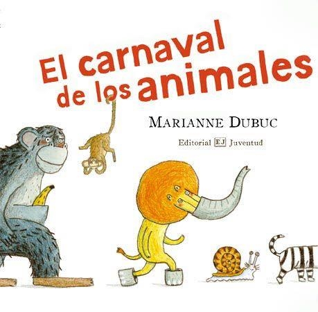 EL CARNAVAL DE LOS ANIMALES | 9788426138248 | DUBUC