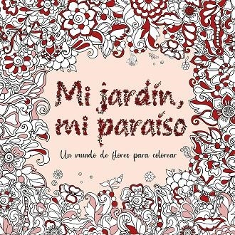 MI JARDÍN, MI PARAÍSO | 9788412340310 | AA., VV.