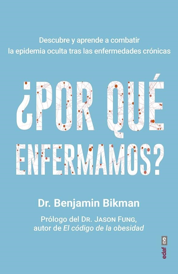 ¿POR QUÉ ENFERMAMOS? | 9788441440968 | BIKMAN, BENJAMIN