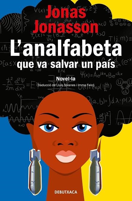 L'ANALFABETA QUE VA SALVAR UN PAÍS | 9788418196133 | JONASSON, JONAS