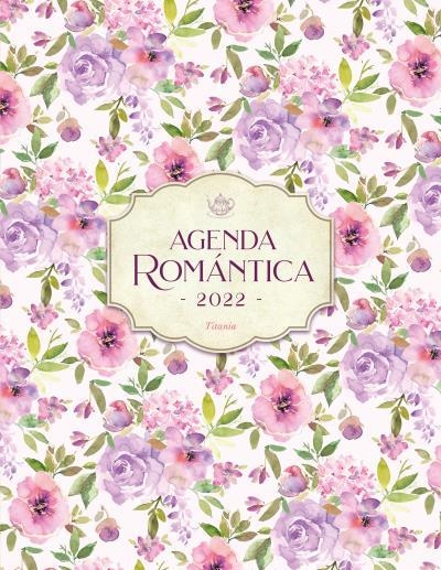 AGENDA ROMÁNTICA TITANIA 2022 | 9788417421298 | ANÓNIMO